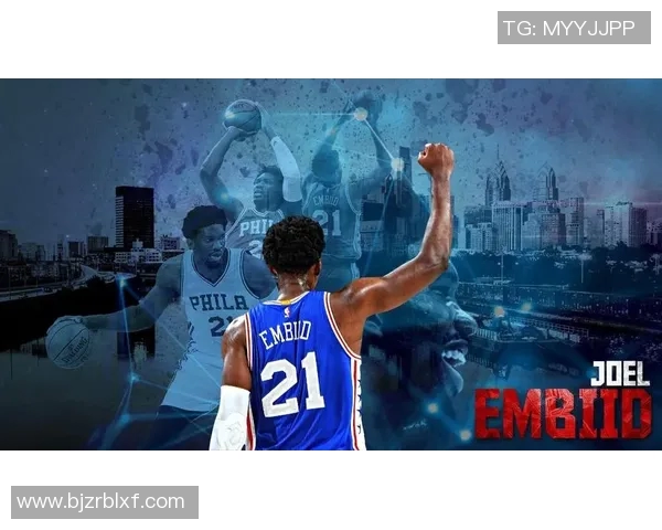 乔尔恩比德的篮球之路:从天赋少年到NBA超级巨星的蜕变与挑战 乔尔恩比德的篮球之路:从天赋少年到NBA超级巨星的蜕变与挑战